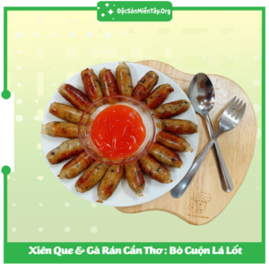 Bò cuộn lá lốt - xiên que gà rán Cần Thơ